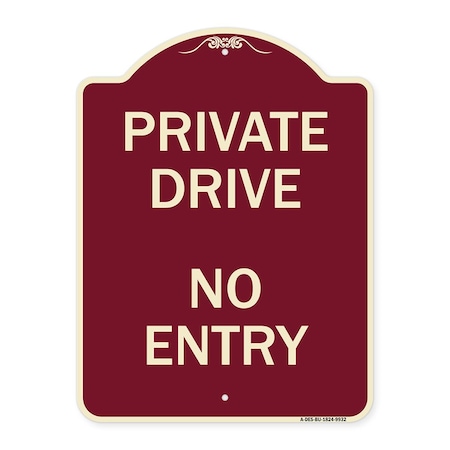 Signmission Designer Series-Private Drive No Entry Sign Burgungy Heavy-Gauge Aluminum, 24" x 18", BU-1824-9932 A-DES-BU-1824-9932